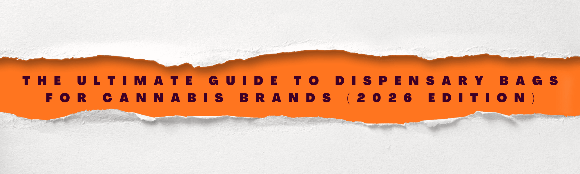 The Ultimate Guide to Dispensary Bags for Cannabis Brands (2026 Edition)